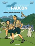 Couverture du livre « La patrouille du Faucon Tome 1 : vol à la Grande Chartreuse » de Jean-Francois Vivier et Romuald Gleyse aux éditions Plein Vent