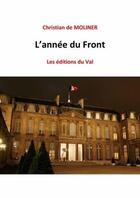 Couverture du livre « L'année du front » de Christian De Moliner aux éditions Du Val