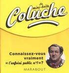 Couverture du livre « La mini-boîte ; Coluche » de Michel Coluche aux éditions Marabout