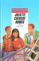 Couverture du livre « Juliette Cherche Romeo » de Paul Thies aux éditions Rageot