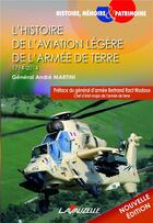 Couverture du livre « L'Histoire de l'Aviation Légère de l'Armée de Terre (1794-2014) » de Martini Andre aux éditions Lavauzelle