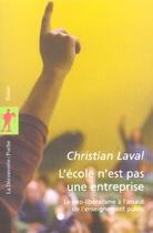 Couverture du livre « L'ecole n'est pas une entreprise (nouvelle edition) » de Laval Christian aux éditions La Decouverte