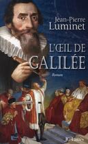 Couverture du livre « L'oeil de Galilée » de Jean-Pierre Luminet aux éditions Lattes