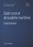 Couverture du livre « Code rural et de la pêche maritime ; code forestier (édition 2020) » de Hubert Bosse-Platiere aux éditions Lexisnexis