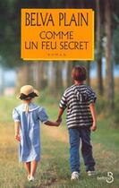 Couverture du livre « Comme un feu secret » de Belva Plain aux éditions Belfond