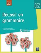 Couverture du livre « Réussir en grammaire : CE2 (édition 2021) » de Francoise Bellanger et Aurelie Raoul-Bellanger aux éditions Retz