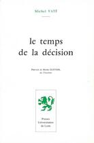 Couverture du livre « Le Temps de la décision » de Michel Vate aux éditions Pu De Lyon