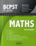Couverture du livre « Mathématiques ; BCPST-1 ; programme 2013 » de  aux éditions Ellipses