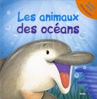 Couverture du livre « Les animaux des océans » de  aux éditions Philippe Auzou