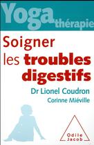 Couverture du livre « Soigner les troubles digestifs » de Lionel Coudron et Corinne Mieville aux éditions Odile Jacob