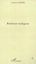 Couverture du livre « Rumeurs malignes » de Aurelien Sevrin aux éditions L'harmattan