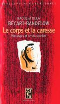 Couverture du livre « Corps et la caresse : massages » de Becart-Bandelow aux éditions Sum