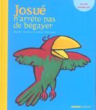 Couverture du livre « Josue n'arrete pas de begayer » de Agathe Hennig aux éditions Mango