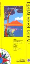 Couverture du livre « Naples et pompei - ischia et procida, la cote sorrentine, capri, le vesuve, la cote amalfitaine » de Collectif Gallimard aux éditions Gallimard-loisirs