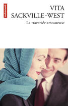 Couverture du livre « La traversée amoureuse » de Vita Sackville-West aux éditions Autrement