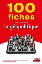 Couverture du livre « 100 fiches pour comprendre la geopolitique » de Grandpierron/Blachon aux éditions Breal