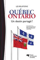 Couverture du livre « Relations Québec-Ontario ; un destin partagé ? » de Savard/Brassard aux éditions Presses De L'universite Du Quebec