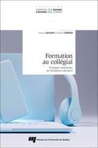 Couverture du livre « Formation au collégial : pratiques innovantes en formation à distance » de Ghislain Samson et France Lafleur et Collectif aux éditions Pu De Quebec