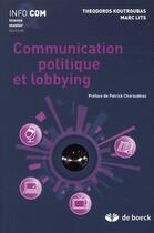 Couverture du livre « Communication politique et lobbying » de Marc Lits aux éditions De Boeck Superieur