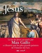 Couverture du livre « Jésus, l'homme qui était Dieu » de Max Gallo aux éditions Chene