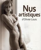 Couverture du livre « Nus artistiques » de Olivier Louis aux éditions Editions Esi