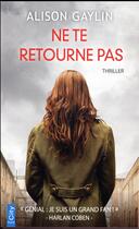 Couverture du livre « Ne te retourne pas » de Gaylin Alison aux éditions City