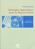 Couverture du livre « Strategies americaines pour le moyen-orient » de Fouad Nohra aux éditions Albouraq