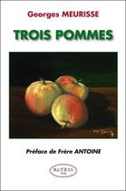 Couverture du livre « Trois pommes » de Georges Meurisse aux éditions Altess