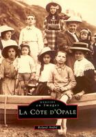 Couverture du livre « La côte d'Opale » de Roland Andre aux éditions Editions Sutton