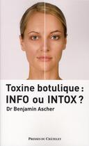 Couverture du livre « Toxine botulique: info ou intox ? » de Benjamin Ascher aux éditions Presses Du Chatelet