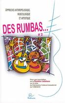 Couverture du livre « Approche anthropologique, musicologique et artistique des rumbas... t.2 » de  aux éditions Trabucaire