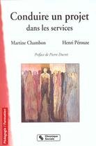 Couverture du livre « Conduire un projet 3eme edition » de Chambon/Perouze aux éditions Chronique Sociale