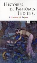 Couverture du livre « Histoires de fantômes indiens » de Rabindranath Tagore aux éditions Arlea