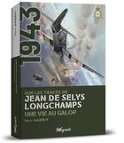 Couverture du livre « 1944 : Sur les traces de Jean de Selys Longchamps : Une vie au galop » de Marc Audrit aux éditions Weyrich