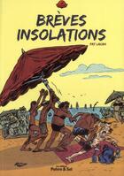 Couverture du livre « Brèves insolations » de Pat Lacan aux éditions Poivre Et Sel