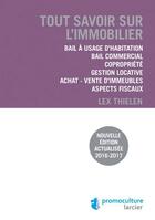 Couverture du livre « Tout savoir sur l'immobilier (édition 2016/2017) » de Lex Thielen aux éditions Promoculture