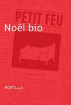 Couverture du livre « Noël bio » de Andre Marois aux éditions La Courte Echelle