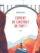 Couverture du livre « Comment construire un pont ? » de Roman Beliaev aux éditions La Pasteque