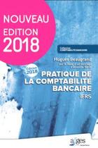 Couverture du livre « Pratique de la comptabilité bancaire : IFRS » de Hugues Beaugrand aux éditions Afges