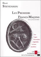 Couverture du livre « Les Premiers Francs-Macons. Les Loges Ecossaises Originelles Et Leurs Membres. » de David Stevenson aux éditions Ivoire Clair