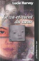 Couverture du livre « Le Va-Et-Vient Du Coeur » de Lucie Harvey aux éditions Balzac