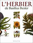 Couverture du livre « L'herbier de Basilius Besler » de Aymonin Gerard G. aux éditions Bibliotheque De L'image