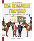 Couverture du livre « Les hussards français » de Andre Jouineau aux éditions Histoire Et Collections