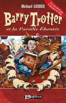 Couverture du livre « Barry Trotter Tome 1 : Barry Trotter et la parodie éhontée » de Michael Gerber aux éditions Bragelonne