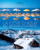 Couverture du livre « La Côte d'Azur ; mer, montagne et patrimoine » de Jacques Bruyas aux éditions Gilletta
