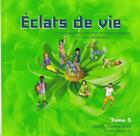 Couverture du livre « Éclats de vie t.5 ; livre de l'enfant » de Claude Demissy aux éditions Olivetan