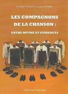 Couverture du livre « Les compagnons de la chanson : entre mythe et evidences » de L Petriac C Fouinat aux éditions Decal'age