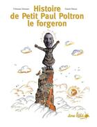 Couverture du livre « Histoire de petit Paul Poltron le forgeron » de Fabienne Mounier et Daniel Henon aux éditions Ane Bate