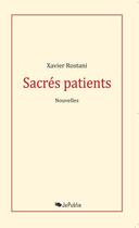 Couverture du livre « Sacrés patients » de Xavier Rostani aux éditions Osteopathie Conseil