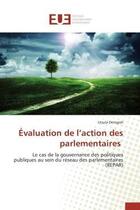 Couverture du livre « Evaluation de l'action des parlementaires - le cas de la gouvernance des politiques publiques au sei » de Derogoh Ursula aux éditions Editions Universitaires Europeennes